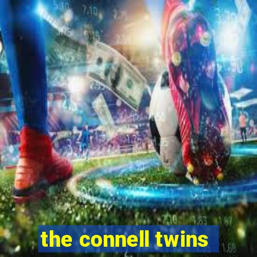 the connell twins